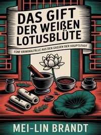 Produktbild: Das Gift der wei&szlig;en Lotusbl&uuml;te
