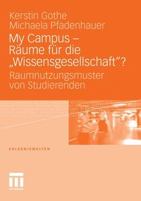 Produktbild: My Campus - R&auml;ume f&uuml;r die ,Wissensgesellschaft'?