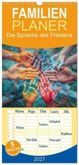 Produktbild: Familienplaner 2027 - Die Sprache des Friedens mit 5 Spalten (Wandkalender, 21 x 45 cm) CALVENDO