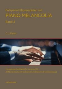 Produktbild: Entspannt Klavierspielen mit Piano Melancol&iacute;a