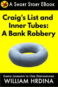 Produktbild: Craig's List and Inner Tubes: A Bank Robbery