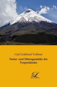 Produktbild: Natur- und Sittengem&auml;lde der Tropenl&auml;nder