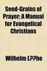 Produktbild: Seed-Grains of Prayer; A Manual for Evangelical Christians