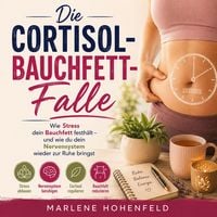 Produktbild: Die Cortisol-Bauchfett-Falle