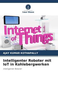 Produktbild: Intelligenter Roboter mit IoT in Kohlebergwerken