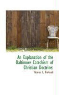 Produktbild: An Explanation of the Baltimore Catechism of Christian Doctrine