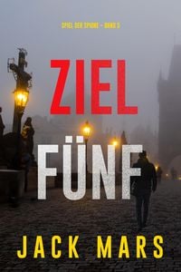 Produktbild: Ziel F&uuml;nf (Spiel der Spione - Band 5)