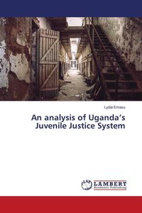 Produktbild: An analysis of Uganda's Juvenile Justice System
