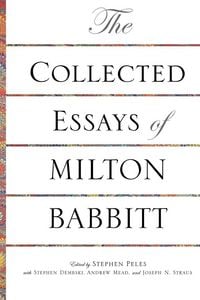 Produktbild: Collected Essays of Milton Babbitt