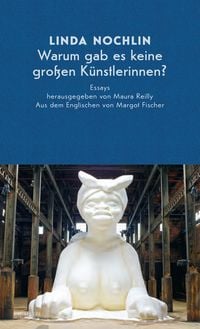 Produktbild: Warum gab es keine gro&szlig;en K&uuml;nstlerinnen?