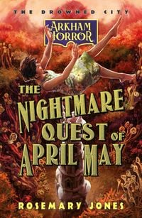 Produktbild: The Nightmare Quest of April May (The Drowned City, #2)