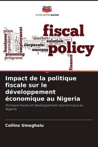 Produktbild: Impact de la politique fiscale sur le d&eacute;veloppement &eacute;conomique au Nigeria