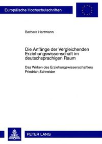 Produktbild: Die Anf&auml;nge der Vergleichenden Erziehungswissenschaft im deutschsprachigen Raum
