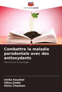 Produktbild: Combattre la maladie parodontale avec des antioxydants