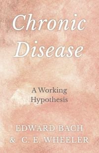 Produktbild: Chronic Disease - A Working Hypothesis
