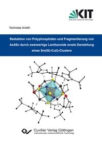 Produktbild: Reduktion von Polyphosphiden und Fragmentierung von As4Sn durch zweiwertige Lanthanoide sowie Darstellung eines Sm(III)-Cu(I)-Clusters