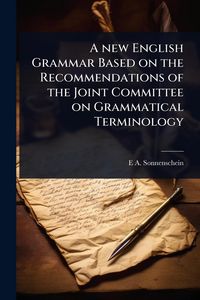 Produktbild: A new English Grammar Based on the Recommendations of the Joint Committee on Grammatical Terminology