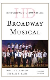 Produktbild: Historical Dictionary of the Broadway Musical
