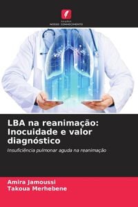 Produktbild: LBA na reanima&ccedil;&atilde;o: Inocuidade e valor diagn&oacute;stico