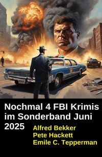 Produktbild: Nochmal 4 FBI Krimis im Sonderband Juni 2025