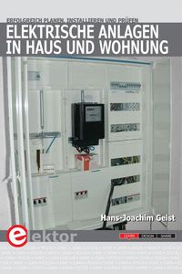 Bild vom Artikel Elektrische Anlagen in Haus und Wohnung vom Autor Hans-Joachim Geist