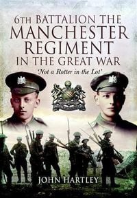 Produktbild: 6th Battalion, The Manchester Regiment in the Great War