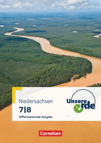Produktbild: Unsere Erde - Differenzierende Ausgabe Niedersachsen - Ausgabe ab 2013 - 7./8. Schuljahr