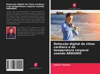 Produktbild: Detec&ccedil;&atilde;o digital do ritmo card&iacute;aco e da temperatura corporal usando ARDUNIO