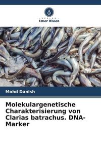 Produktbild: Molekulargenetische Charakterisierung von Clarias batrachus. DNA-Marker