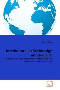 Produktbild: Philipp, A: Interkulturelles Webdesign im Vergleich