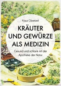 Produktbild: Kr&auml;uter und Gew&uuml;rze als Medizin