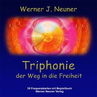 Bild vom Artikel Triphonie - Der Weg in die Freiheit vom Autor Werner J. Neuner