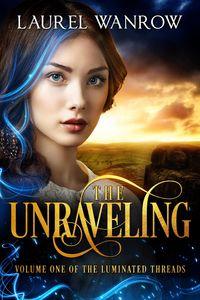 Produktbild: The Unraveling, Volume One of The Luminated Threads
