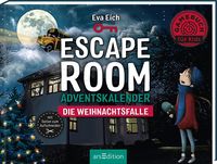 Escape Room Adventskalender. Die Weihnachtsfalle Eva Eich