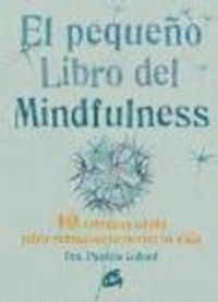 Bild vom Artikel El pequeño libro del mindfulness : 10 minutos al día para reencontrarse con la vida vom Autor Patrizia Collard