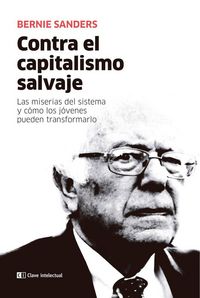 Produktbild: Contra el capitalismo salvaje : las miserias del sistema y cómo los jóvenes pueden transformarlo