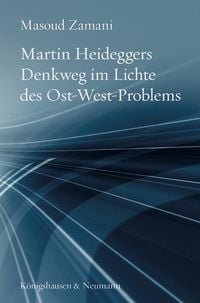 Produktbild: Martin Heideggers Denkweg im Lichte des Ost-West-Problems
