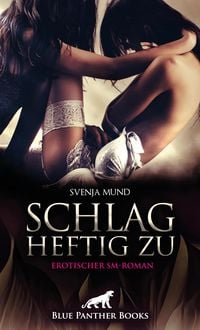 Produktbild: Schlag heftig zu | Erotischer SM-Roman