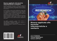 Produktbild: Ricerca applicata alle tecniche infermieristiche e sanitarie