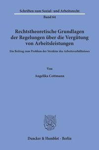 Produktbild: Rechtstheoretische Grundlagen der Regelungen &uuml;ber die Verg&uuml;tung von Arbeitsleistungen.