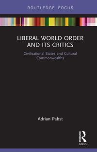 Produktbild: Liberal World Order and Its Critics