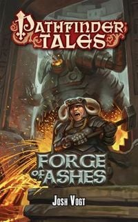 Produktbild: Vogt, J: Pathfinder Tales: Forge of Ashes