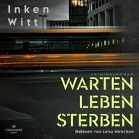 Produktbild: Warten. Leben. Sterben (Ein Fall f&uuml;r Isa Winter 1)