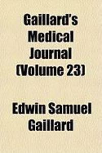 Produktbild: Gaillard's Medical Journal (Volume 23)