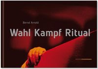 Produktbild: Arnold, B: Wahl Kampf Ritual