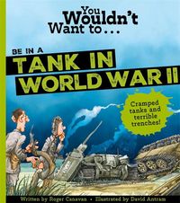 Produktbild: You Wouldn't Want To Be In A Tank In World War Two!