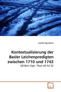 Bild vom Artikel Sigurdsson, L: Kontextualisierung der Basler Leichenpredigte vom Autor Liselott Sigurdsson
