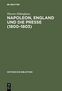 Produktbild: Napoleon, England und die Presse (1800-1803)