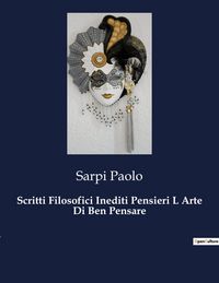 Produktbild: Scritti Filosofici Inediti Pensieri L Arte Di Ben Pensare