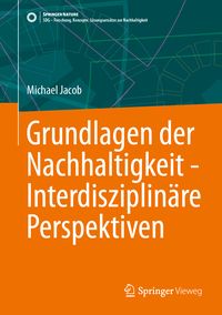 Produktbild: Grundlagen der Nachhaltigkeit - Interdisziplin&auml;re Perspektiven